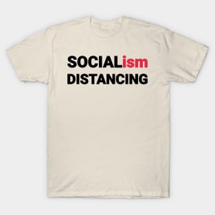 socialism distancing T-Shirt